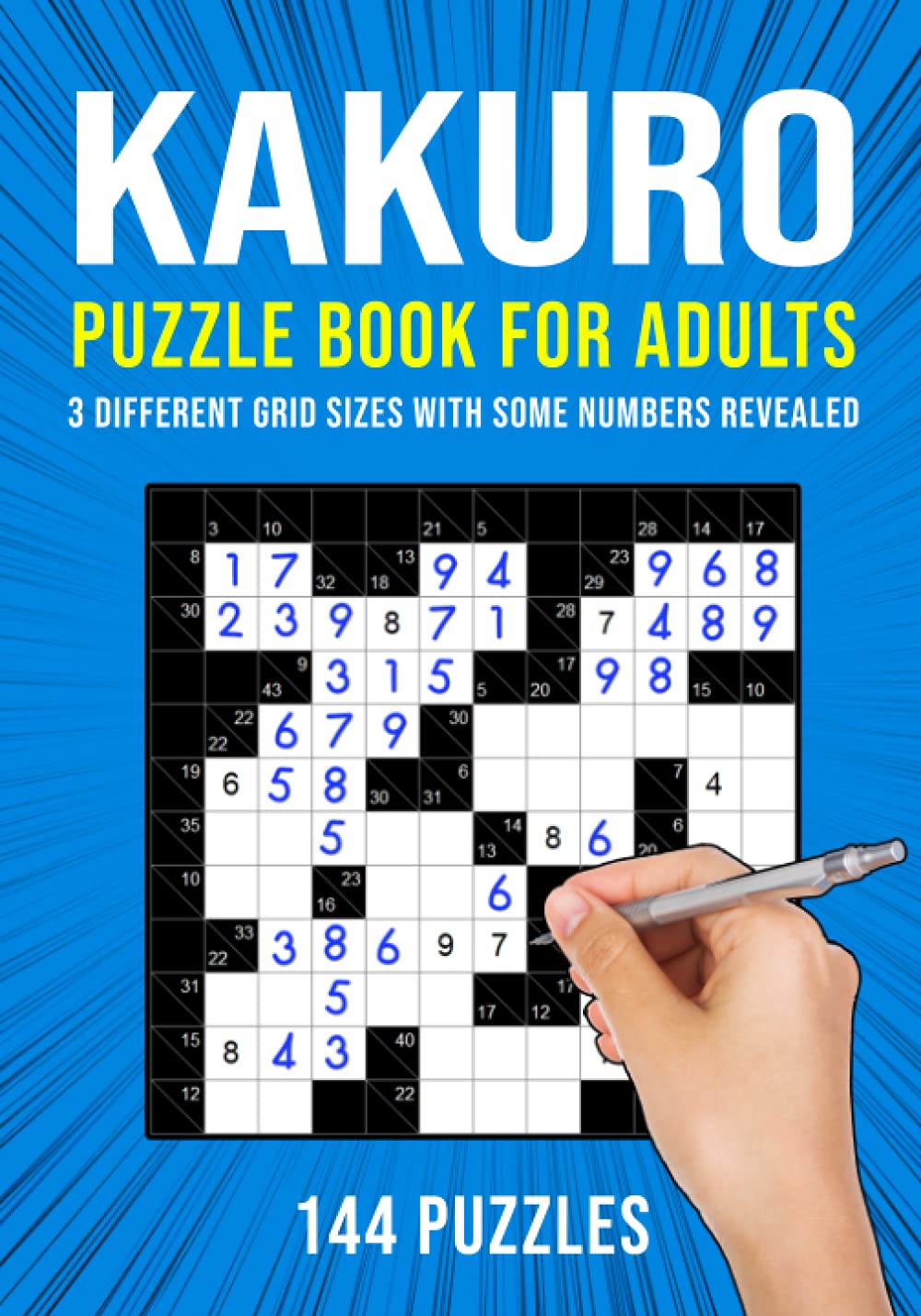 Kakuro Puzzle Book for Adults: 3 Different Grid Sizes | 144 Puzzles